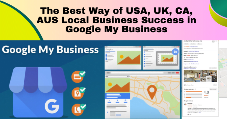 The Best Way of USA, UK, CA Local Business Success in Google My Business